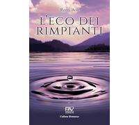 L’ECO DEI RIMPIANTI