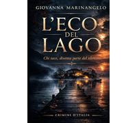 L’eco del lago: Chi tace, diventa parte del silenzio