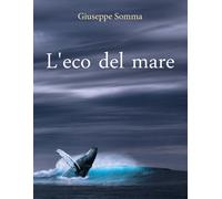 L’eco del mare di Giuseppe Somma, 2020, Youcanprint
