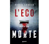Libri Karen Sander - L' Eco Della Tua Morte