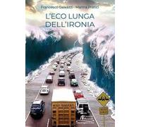 L' eco lunga dell'ironia