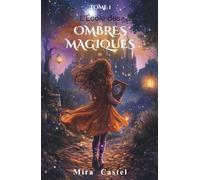 L’École des Ombres Magiques TOME 1: Un Tome Mysterieux et Fantastique