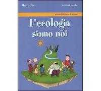 L' ecologia siamo noi