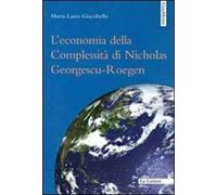 L' economia della complessità di Nicholas Georgescu-Roegen