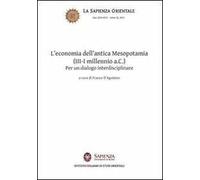 L' economia dell'antica Mesopotamia (III-I millennio a.C.). Per un dialogo interdisciplinare