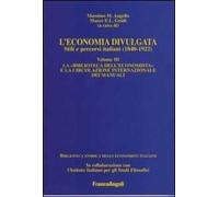 L' economia divulgata. Stili e percorsi italiani (1840-1922). Vol. 3: La «Biblioteca dell'economista» e la circolazione internazionale dei manuali.