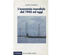 L' economia mondiale dal 1945 ad oggi