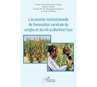 L’économie institutionnelle de l’innovation variétale du sorgho et du mil au Burkina Faso