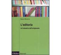 L' editoria. Un'industria dell'artigianato
