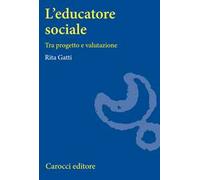 L' educatore sociale. Tra progetto e valutazione