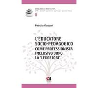 L' educatore socio-pedagogico come professionista inclusivo dopo la «Legge Iori»