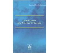 L' educazione alla bioetica in Europa