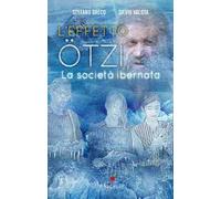 L' effetto Otzi. La società ibernata