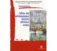 L' effetto utile nell'interpretazione del diritto dell'Unione europea