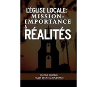 L’église locale: Mission-Importance & Réalités