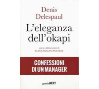 L' eleganza dell'okapi. Confessioni di un manager