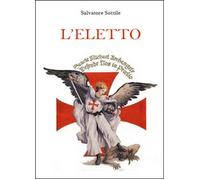 L’eletto - Salvatore Sottile, 2014, Youcanprint