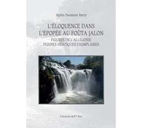 L' éloquence dans l'épopée au foûta jalon. Figures de l'allegorie figures héroïques exemplaires. Ediz. critica