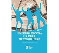 L' emergenza educativa e la scuola del terzo millennio