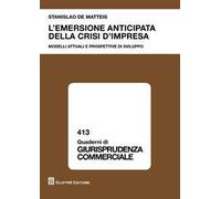 L' emersione anticipata della crisi d'impresa. Modelli attuali e prospettive di sviluppo