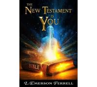 L Emerson Ferrell The New Testament Is You (Tascabile)