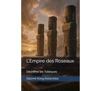 L’Empire des Roseaux: Déchiffrer les Toltèques