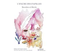 L’ENCRE DES PAPILLES: Recettes et Récits