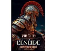 L’Énéide - Poème épique de Virgile- Edition Integrale: Collector