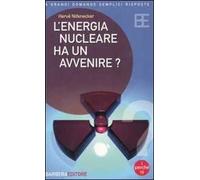 L' energia nucleare ha un avvenire?