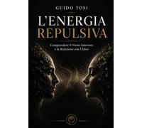 L’Energia Repulsiva: Comprendere il Vuoto Interiore e la Relazione con l’Altro