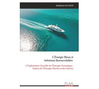 L’Énergie Bleue et Solutions Renouvelables: L’Exploitation Durable de l’Énergie Osmotique : Enjeux de l’Énergie Marine et des Marées