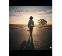 L’enfant aux semelles au vent