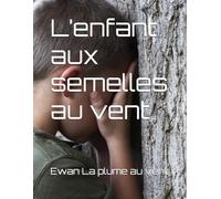 L’enfant aux semelles au vent