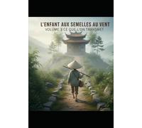 L’enfant aux semelles au vent volume 3: Ce que l’on transmet