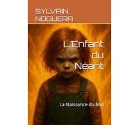 L’Enfant du Néant: La Naissance du Mal