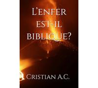 L’enfer est-il biblique ?