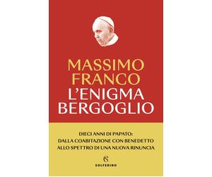L’enigma Bergoglio [Paperback] [Mar 17, 2023] Franco, Massimo