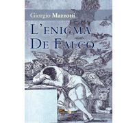 L’enigma De Falco di Giorgio Mazzotti, 2016, Youcanprint
