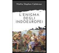 L’enigma degli indoeuropei