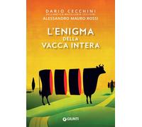 L’enigma della vacca intera [Paperback] [May 25, 2022] Cecchini, Dario and Rossi