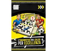 L’Enigmistica sul Calcio per Eccellenza: La raccolta di giochi sul calcio da fare ovunque, quando vuoi