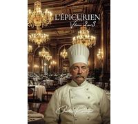L’Épicurien - Volume II sur III- 1945 recettes: Une Encyclopédie Culinaire Franco-Américaine - Plus de 3700 recettes en 2 volumes
