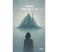 L’epoca delle isole