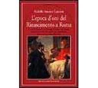 L' epoca d'oro del Rinascimento a Roma
