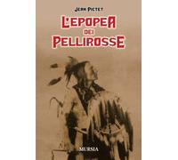 L’epopea dei pellirosse