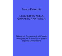 L’EQUILIBRIO NELLA GINNASTICA ARTISTICA