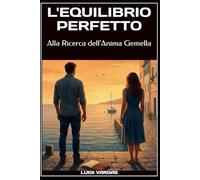 L’Equilibrio Perfetto: Alla Ricerca dell’Anima Gemella