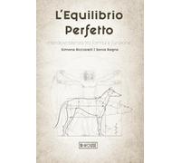 Libri Ricciarelli Simona / Ragno Sonia - L' Equilibrio Perfetto. Interdipendenza