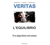L’EQUILIBRIO: Tra algoritmo ed estasi