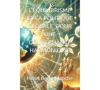 L’ÉQUILIBRISME ET LA POLITIQUE GLOBALE: POUR UNE GOUVERNANCE HARMONIEUSE